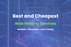 Read more about the article 5 Best and Cheapest Web Hosting Services in 2025