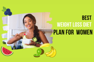 Read more about the article Best Weight Loss Diet Plan For Women