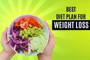 Read more about the article Best Diet Plan for Weight Loss: Proven Tips for Fast Results